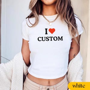 I Love Custom Y2K Baby Tee, Personalized Shirt, I Heart Custom Y2K Baby Tee, Personalized I Heart Any Text Baby Tee, Gift For Girlfriends