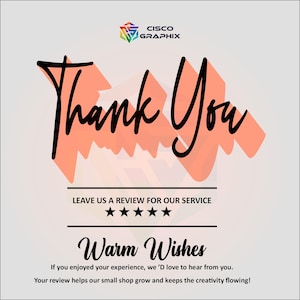 May include: A graphic design with the text "Thank You" in a stylish script font, with a peach-colored shadow. The design includes the text "Leave us a review for our service" and "Warm Wishes". A logo is in the top right corner.
