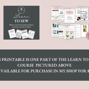 May include: A printable guide for learning to sew, with the text "Learn to Sew" and "What you need to know before you sew your first stitch". The guide is part of a larger course pictured above, which is available for purchase in the shop for $9.