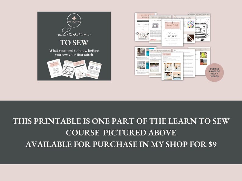 May include: A printable guide for learning to sew, with the text "Learn to Sew" and "What you need to know before you sew your first stitch". The guide is part of a larger course pictured above, which is available for purchase in the shop for $9.