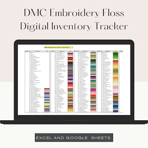 May include: A laptop screen displaying a digital inventory tracker for DMC embroidery floss. The spreadsheet lists floss colours by number and includes a colour swatch for each colour.