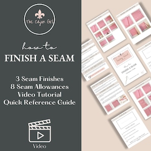 May include: A pink and white printable guide with the title "How to Finish a Seam" and a video icon. The guide includes 3 seam finishes, 8 seam allowances, and a video tutorial.