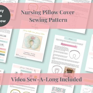 May include: A sewing pattern for a nursing pillow cover, with the text "Nursing Pillow Cover Sewing Pattern." The pattern includes instructions and diagrams. The image also includes the text "Easy to Follow" and "Video Sew-A-Long Included."