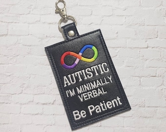 Infinity autistic I'm minimally verbal - Be patient- Id tag with name - colorful medical Id tag - traveler tag - Autism Autistic ID card tag