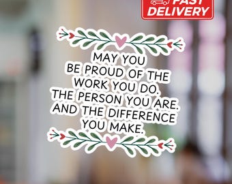 Uplifting Social Worker Sticker: Proud of Your Work Decal