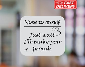 Note To Self Sticker: Positive Affirmation, Waterproof Vinyl