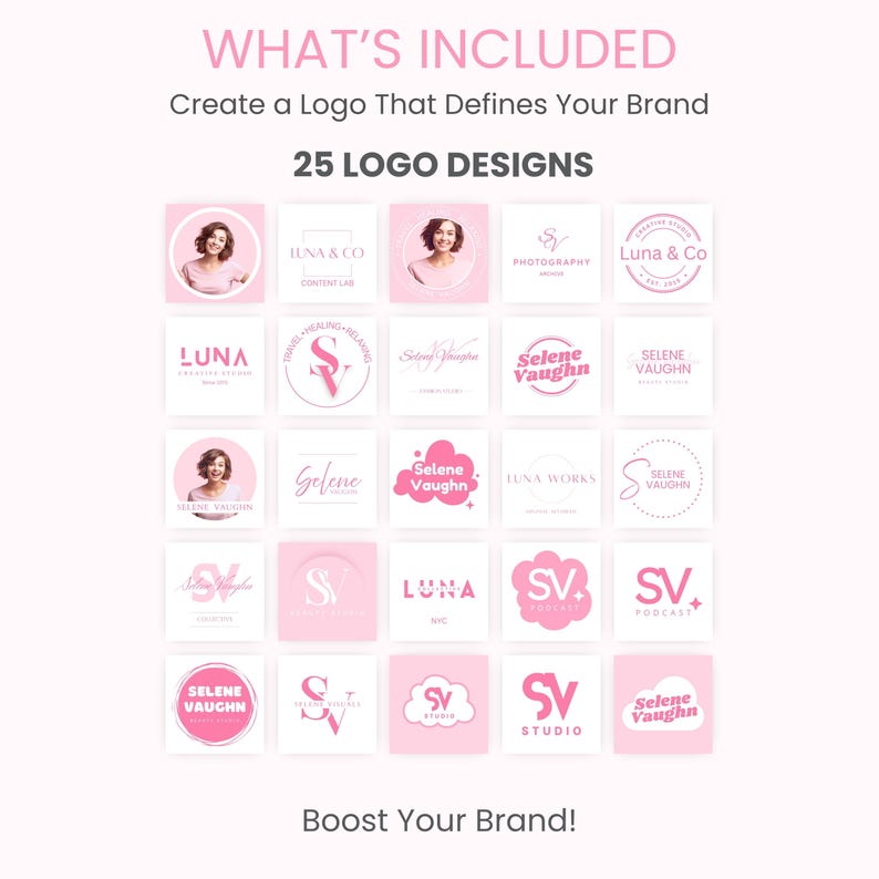 May include: A pink and white graphic with the text "WHAT'S INCLUDED" and "Create a Logo That Defines Your Brand." It showcases 25 logo designs in pink and white, with the text "Boost Your Brand!"