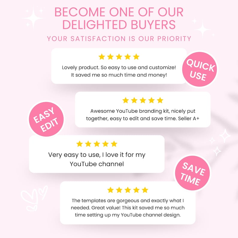 May include: A pink graphic with customer testimonials and the text "BECOME ONE OF OUR DELIGHTED BUYERS." The testimonials highlight ease of use, time-saving benefits, and the quality of a YouTube branding kit.