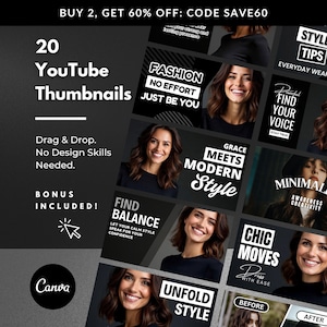 May include: A promotional image for 20 YouTube thumbnails. The thumbnails feature images of smiling women with text overlays such as "Fashion, No Effort, Just Be You" and "Grace Meets Modern Style". The Canva logo is also visible.