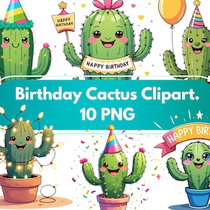 Clipart cactus d'anniversaire, 10 images PNG de cactus de fête mignons Kawaii avec des ballons, des cadeaux et des petits gâteaux, des graphiques d'anniversaire dans le désert pour cartes.