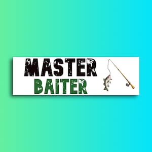 Master Baiter Bumper Sticker | Meme Sticker | Laptop Sticker | 8.5&quot; x 2.5&quot; Premium Weather-proof Vinyl