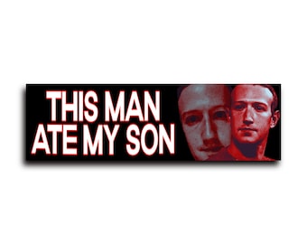 This Man Ate My Son Bumper Sticker OR Magnet | Meme Sticker | Unhinged Gen Z Sticker | 8.5" x 2.5" Premium Weather-proof Vinyl