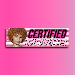 Certified Munch Bumper Sticker OR Magnet | Funny Sticker | Ice Spice Sticker | Unhinged Gen Z | 8.5&quot; x 2.5&quot; Premium Weather-proof Vinyl