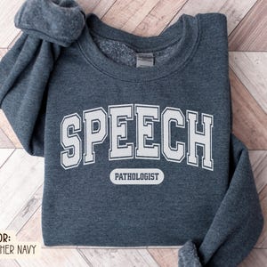 Speech Pathologist Sweatshirt, SLPA Therapy Sweatshirt, Gift for SLP Student, Speech Therapist Nurse, SLP Sweatshirt, Speech Therapy Hoodie