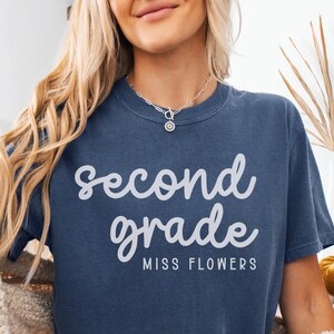 2nd Grade CUSTOM Teacher Shirt, Personalized 2nd Grade Teacher T Shirt, Comfort Colors Back to School Gift, Second Grade Teacher Name Shirts