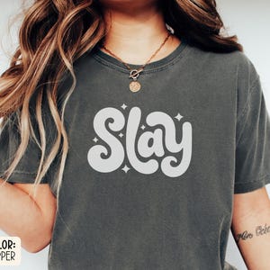 Slay Shirt, Slay Queen, Feminism Girl Boss, Empowered Shirt, Slay Girl Tee, Positive Vibes Tshirt, Slay Shirts All Day Sassy Quote Shirt