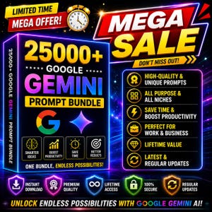 Op de afbeelding: Een digitale advertentie voor een Google Gemini prompt bundle, met de tekst "MEGA SALE" en "25000+ GOOGLE GEMINI PROMPT BUNDLE". De afbeelding benadrukt functies zoals "HIGH-QUALITY & UNIQUE PROMPTS" en "SAVE TIME & BOOST PRODUCTIVITY".