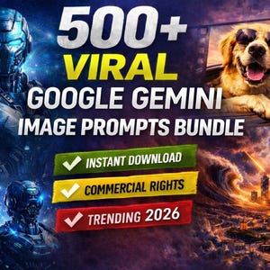 Może przedstawiać: Grafika cyfrowa promująca pakiet podpowiedzi obrazów Google Gemini. Obraz przedstawia futurystycznego robota, psa w okularach przeciwsłonecznych oraz tekst "500+ VIRAL GOOGLE GEMINI IMAGE PROMPTS BUNDLE". Dodatkowy tekst zawiera "Natychmiastowe pobieranie", "Prawa komercyjne" i "Trending 2026".