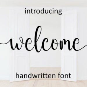 May include: Introducing a handwritten font called "Welcome" in a black cursive script against a white background. The font is displayed between two white doors.