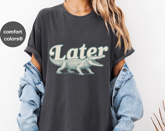 Comfort Colors Later Gator T-Shirt, Retro Alligator Graphic Tee