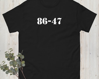 86 47, Political Shirt, Protest Shirt, Anti Trump Shirt, Anti MAGA, Anti Musk, Resistance Shirt, Trump Sucks, DOGE