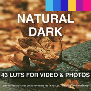 43 Natural Dark LUTs — Atmospheric Color Grading for Nature, Landscape and Adventure Edits | Moody & Cinematic Filters (.CUBE)
