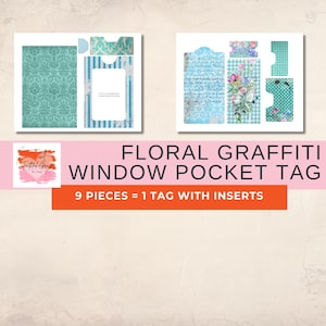 May include: Floral Graffiti window pocket tag with inserts. The design features various patterned papers in shades of teal, blue, and white. The text on the image reads "FLORAL GRAFFITI WINDOW POCKET TAG" and "9 PIECES = 1 TAG WITH INSERTS."
