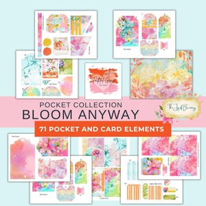 May include: A digital collection of 71 pocket and card elements titled Bloom Anyway. The sheets feature watercolor floral patterns in pink, yellow, blue, and green, including tags, pockets, and journal cards with various abstract and botanical designs.