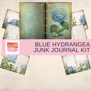 May include: A junk journal kit featuring a blue hydrangea design. The kit includes a journal, lined pages, and decorative elements. The text "BLUE HYDRANGEA JUNK JOURNAL KIT" is displayed on a pink banner.