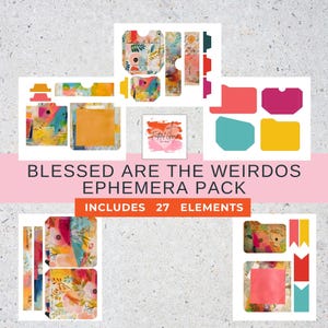 May include: A collection of colorful ephemera elements, including folders, tags, and decorative pieces. The design features floral and abstract patterns in shades of pink, yellow, blue, and orange. Text reads "Blessed Are The Weirdos Ephemera Pack" and "Includes 27 Elements."