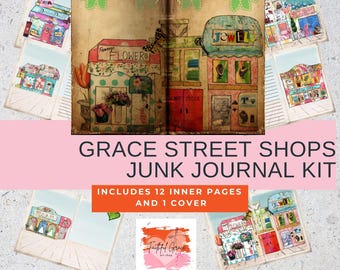 May include: A junk journal kit with a vintage street shops theme. The cover features illustrations of shops with the text "Fannys FLOWERS" and "JEWELS". The kit includes 12 inner pages and 1 cover. The text "GRACE STREET SHOPS JUNK JOURNAL KIT" is also visible.