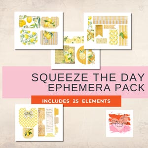 May include: A collection of ephemera with a lemon theme. The set includes various tags, labels, and decorative elements with watercolor illustrations of lemons and yellow accents. The text "Squeeze the Day Ephemera Pack" is displayed.