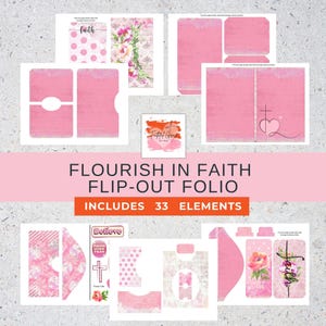 May include: A collection of pink and white paper elements for a flip-out folio, featuring floral and polka dot patterns. The design includes the text "FLOURISH IN FAITH FLIP-OUT FOLIO" and "INCLUDES 33 ELEMENTS". Additional elements include the words "faith" and "Believe".