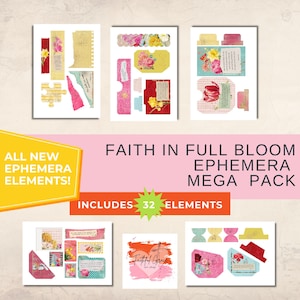 May include: A collection of ephemera elements with floral and vintage designs. The image includes tags, labels, and decorative pieces in various colors, with text that reads "Faith in Full Bloom Ephemera Mega Pack" and "Includes 32 Elements."