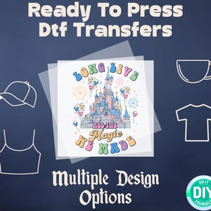 Long Live All The Magic We Made DTF, Disney Trip DTF, Disney DTF Transfer Ready to Press, Disney Dtf Print Heat Transfer, Disney Castle dtf