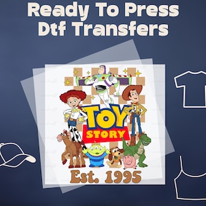 Toy Story Est 1995 DTF,  Toy Story Characters Dtf, Buzz Lightyear Slinky Jessie Woody Bullseye DTF Transfer Ready To Press Heat Transfer