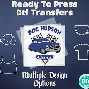 May include: A blue and white DTF transfer with a cartoon image of Doc Hudson from the movie Cars. The transfer is ready to press onto a variety of items, including t-shirts, hats, and mugs. The text "Doc Hudson" and "Cars" is included in the design. The image also includes a checkered flag.