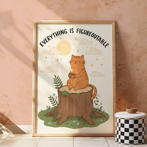 Everything Is Figureoutable Cat Art Print: motiverende quote (digitale download)