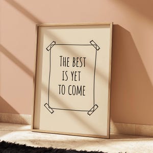 Minimalistic The Best Is Yet To Come Wall Art Print for Dorm Decor & Teen Bedroom, Cute Y2K Doodle Style Motivational Poster