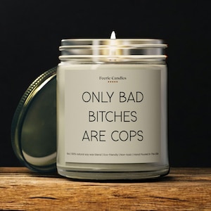 Cadeau drôle de femme flic que seules les mauvaises chiennes sont des flics Bougie Cadeau de remise des diplômes de l'Académie de police pour son nouveau cadeau de remise des diplômes de policier