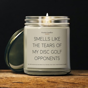 Funny Disc Golf Candle Gift for Her The Tears of My Opponents Scented Candle Unique Disc Golf Player and Coach Gift Idea