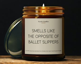 Funny Ballet Dancer Candle, Unique Gift for Ballerina Daughter, Perfect Present for Dance Enthusiasts, Humorous Ballet Teacher Gift