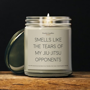 Funny Jiu Jitsu Gift Smells Like Tears of My Opponents Candle BJJ Martial Arts Gift Christmas or Birthday Present