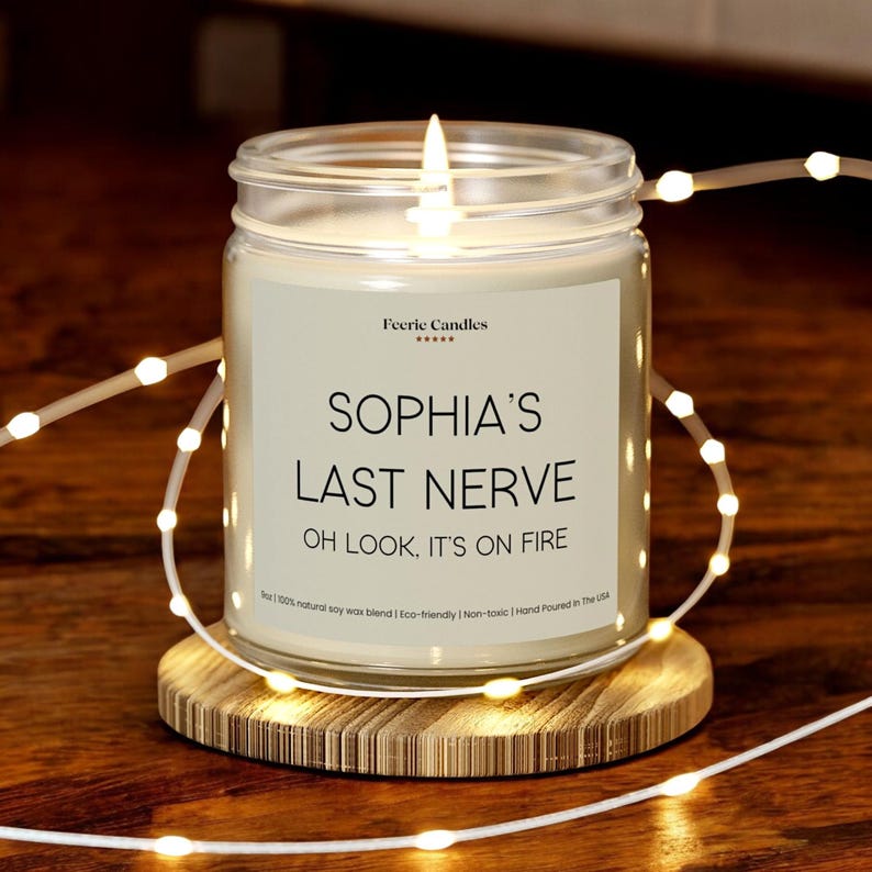 Funny Personalized Candle Custom Name Candle Gift Last Nerve Candle Humor Gift for Friend Birthday Gift image 3