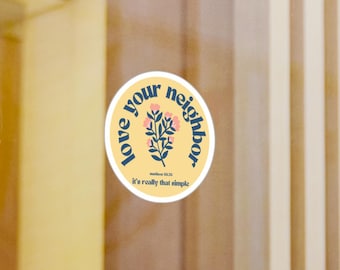 Love Your Neighbor Yellow Vinyl DECAL | Cute Stickers for Water Bottle, Laptop, Car, Christian Aesthetic, Bible Verse, Faith Apparel