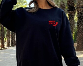 Neuro Spicy Embroidered Crewneck Sweatshirt, Cozy Unisex Sweater, Trendy Gift for Food Lovers, Gift for Her Him, Neurodivergent Inclusive