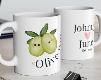 Olive You Ceramic Mug for Coffee Tea Lovers, 11oz 15 oz, Gift for Birthdays, Holidays, Anniversaries, Valentines