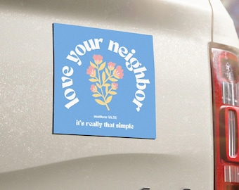 Love Your Neighbor Inspirational Car Magnets  - Cute Car Decor, Bible Verse, Christian Merch, Summer Vibes, Road Trip Essentials