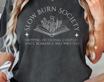 Slow Burn Society Unisex Comfort Colors Shirt, Reader Gift, Romantasy Shirt, Book Lovers Gift, Booktok Merch, Bookish Merch