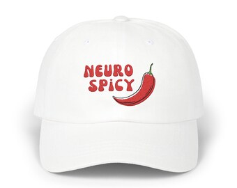 Neuro Spicy Embroidered Classic Ball Cap, Trendy Hat, Gift for Him Her, Neurodivergent Inclusive, Chili Pepper Design